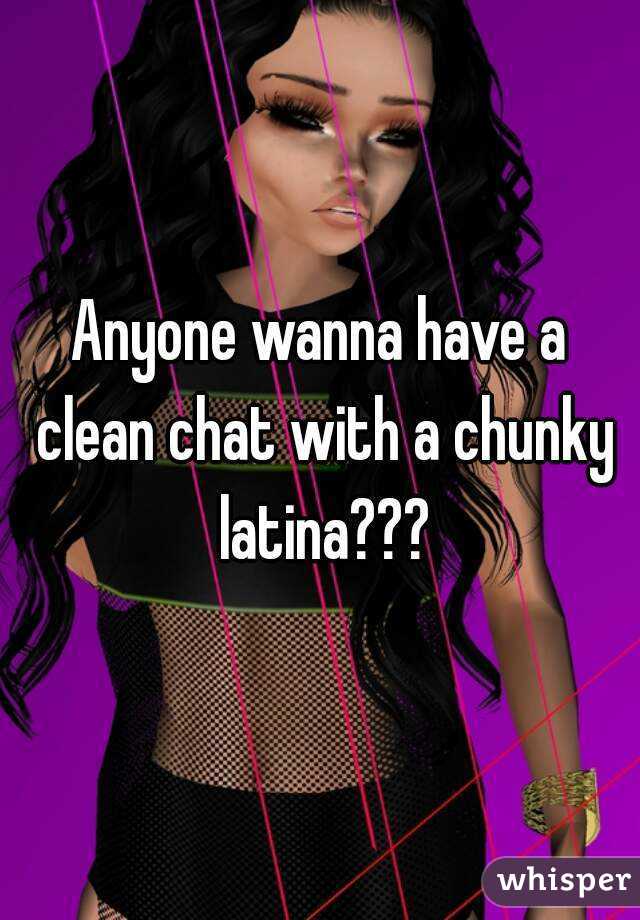 Chunky Latinas